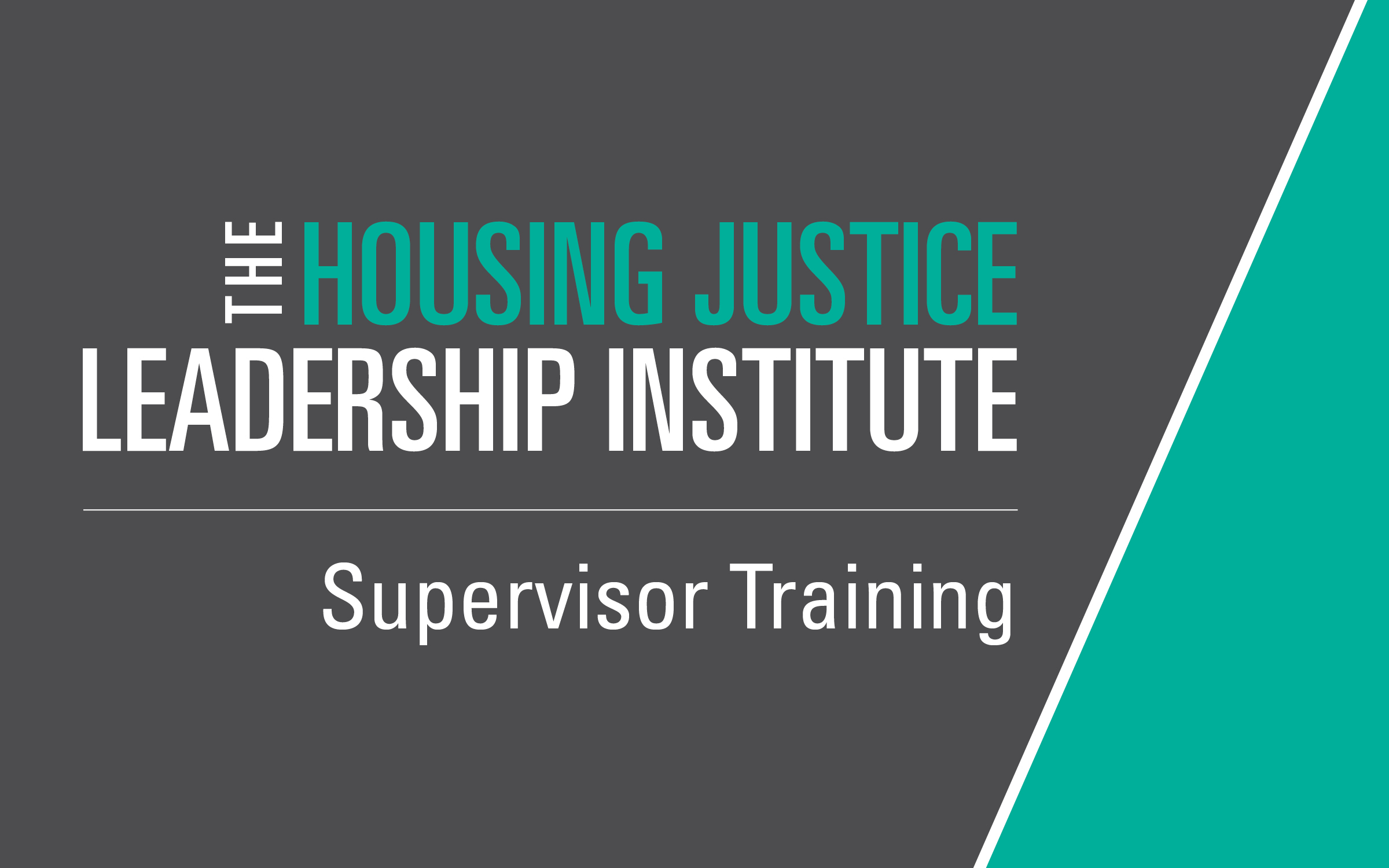 The Housing Justice Leadership Institute Supervisor Training